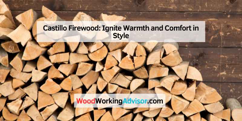 Castillo Firewood