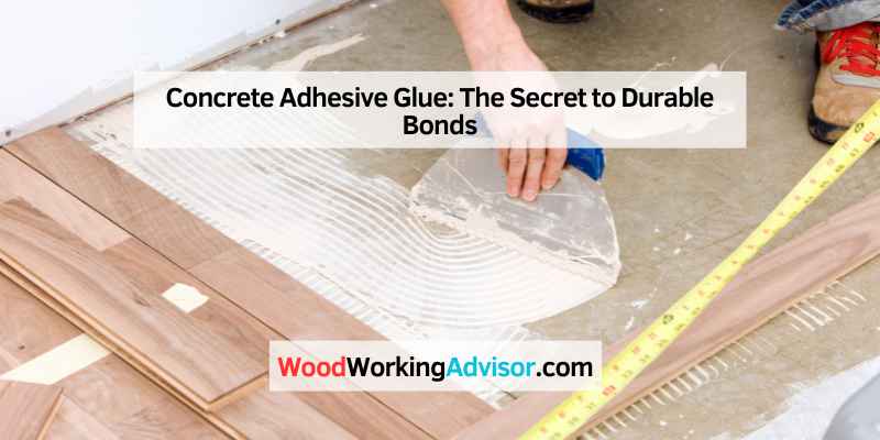 Concrete Adhesive Glue