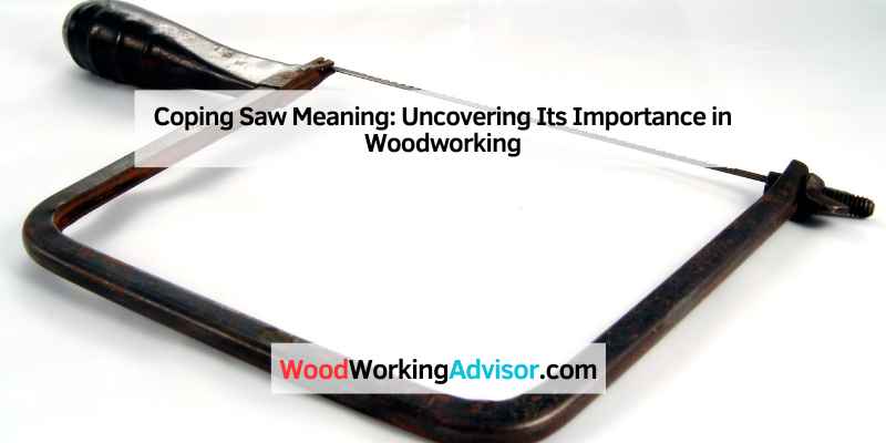 Coping Saw Meaning