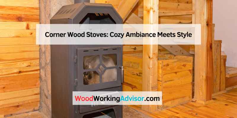 Corner Wood Stoves