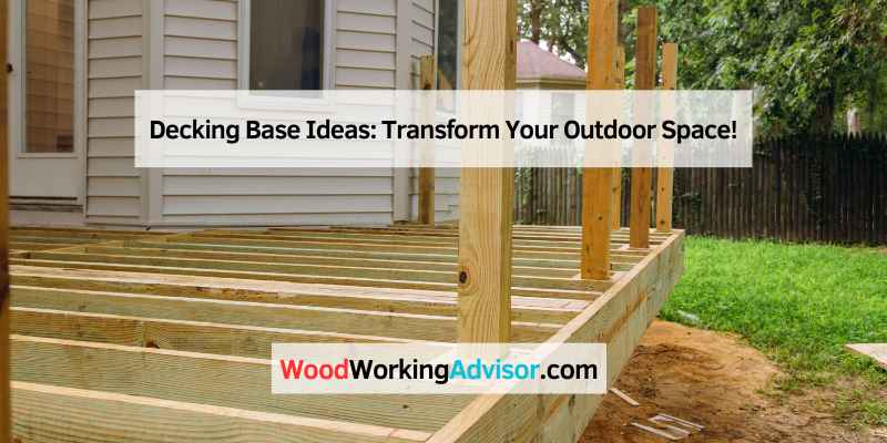 Decking Base Ideas