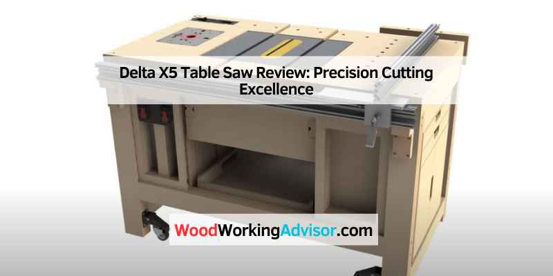 Delta X5 Table Saw Review