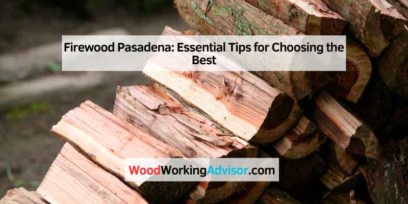 Firewood Pasadena