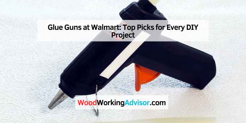 Glue Guns at Walmart