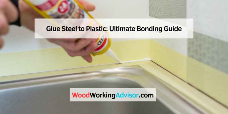 Glue Steel to Plastic