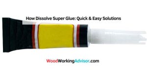 How Dissolve Super Glue: Quick & Easy Solutions