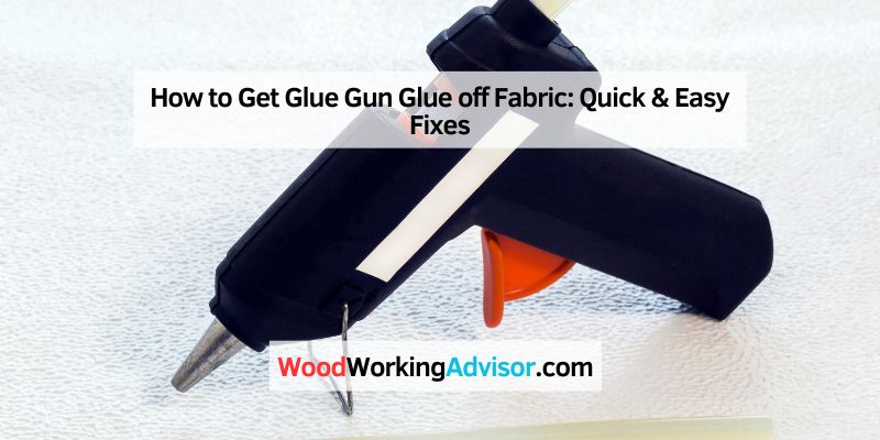 How to Get Glue Gun Glue off Fabric