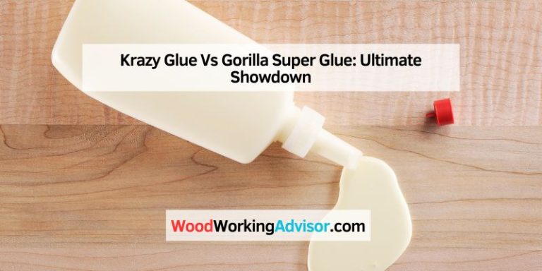 Krazy Glue Vs Gorilla Super Glue: Ultimate Showdown