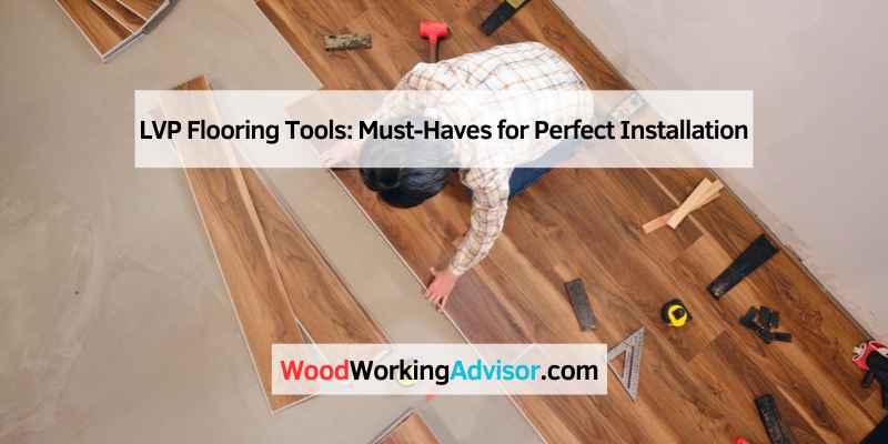 LVP Flooring Tools