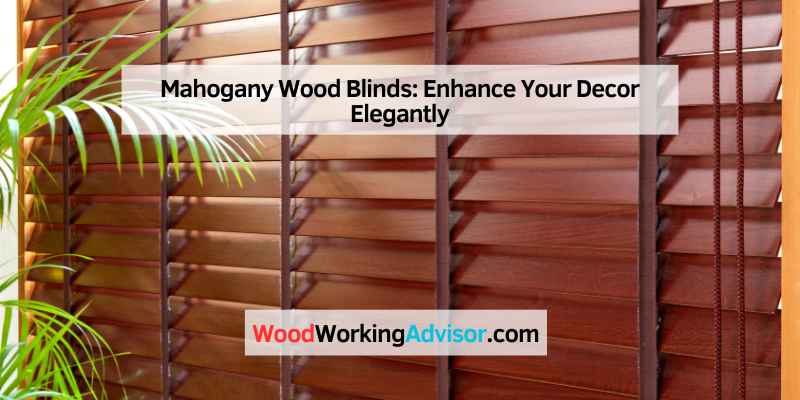 Mahogany Wood Blinds