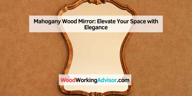 Mahogany Wood Mirror