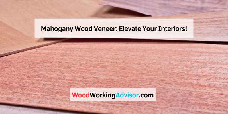 Mahogany Wood Veneer