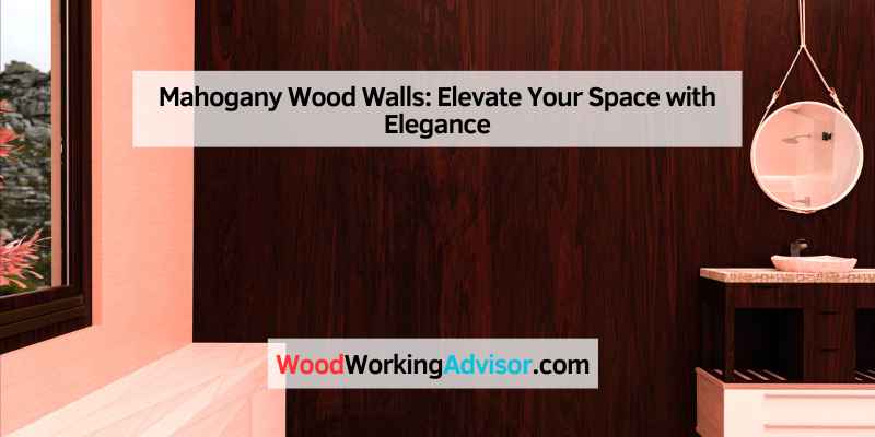 Mahogany Wood Walls