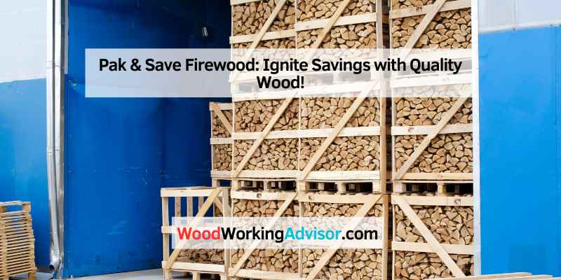 Pak & Save Firewood