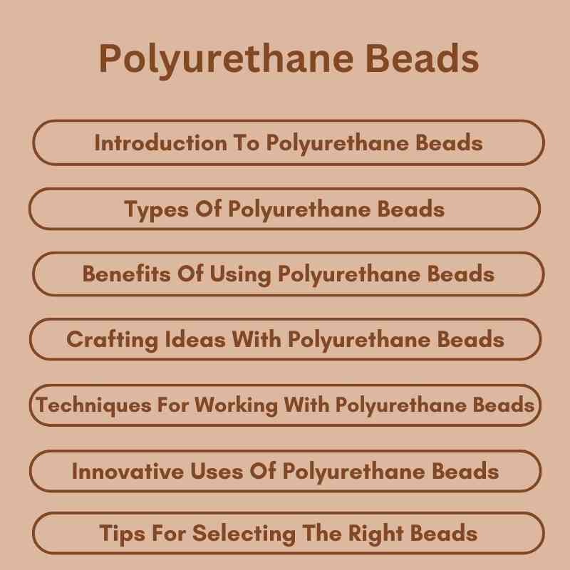 Polyurethane Beads