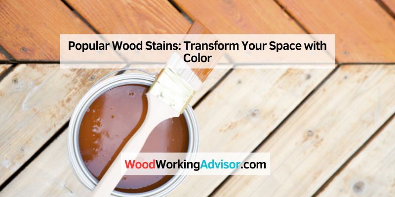 Popular Wood Stains