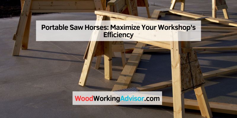 Portable Saw Horses