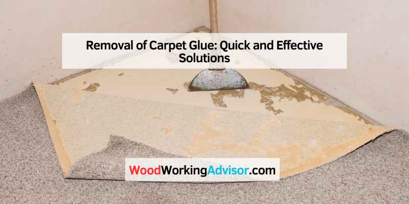 Removal of Carpet Glue