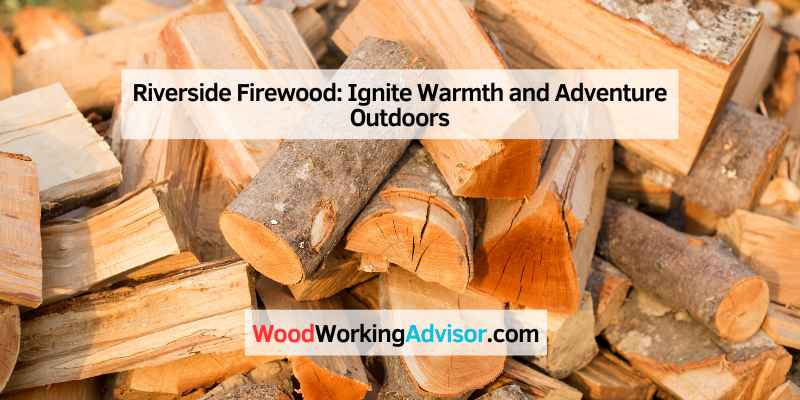 Riverside Firewood