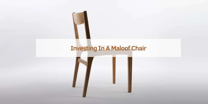 Investing In A Maloof Chair