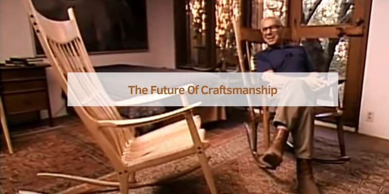 The Future Of Craftsmanship