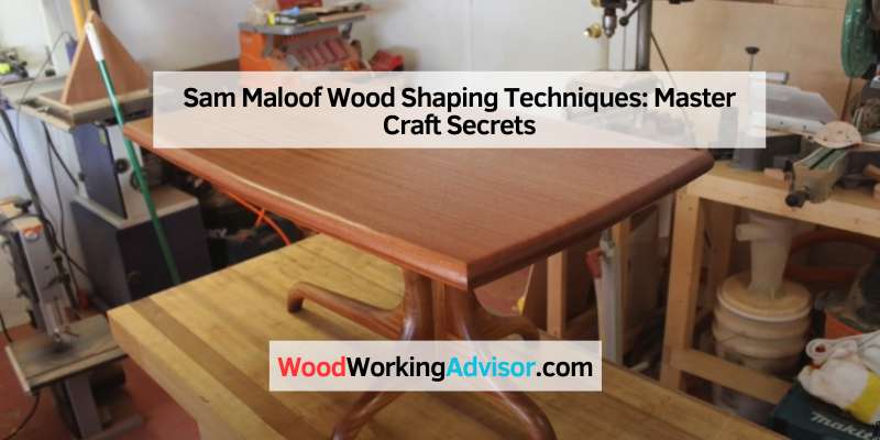 Sam Maloof Wood Shaping Techniques