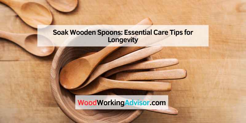 Soak Wooden Spoons