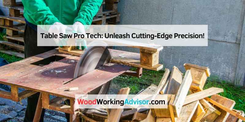 Table Saw Pro Tech