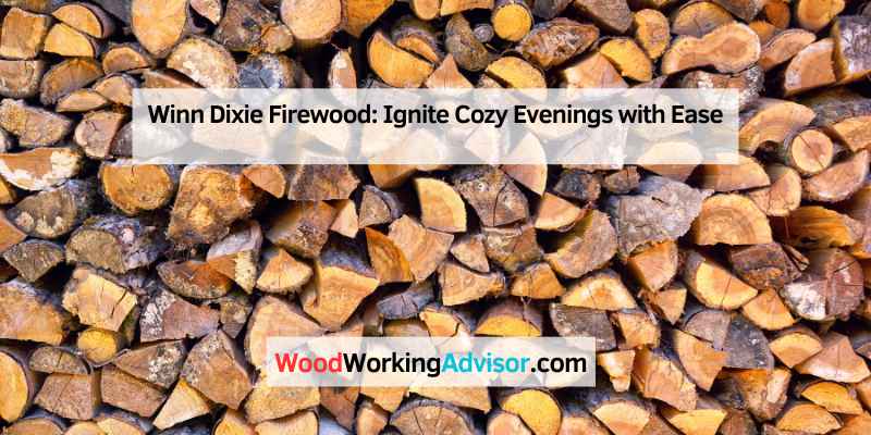 Winn Dixie Firewood(1)