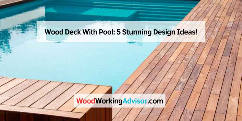 Wood Deck With Pool