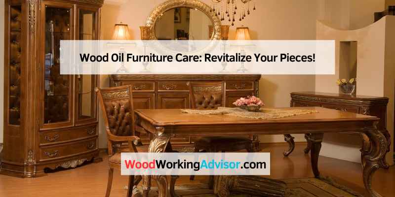 Wood Oil Furniture Care