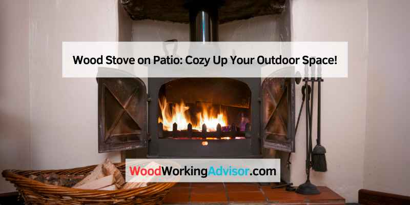 Wood Stove on Patio