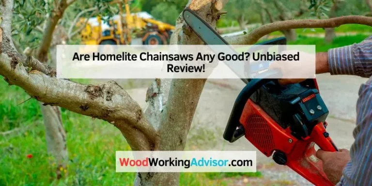 Are Homelite Chainsaws Any Good