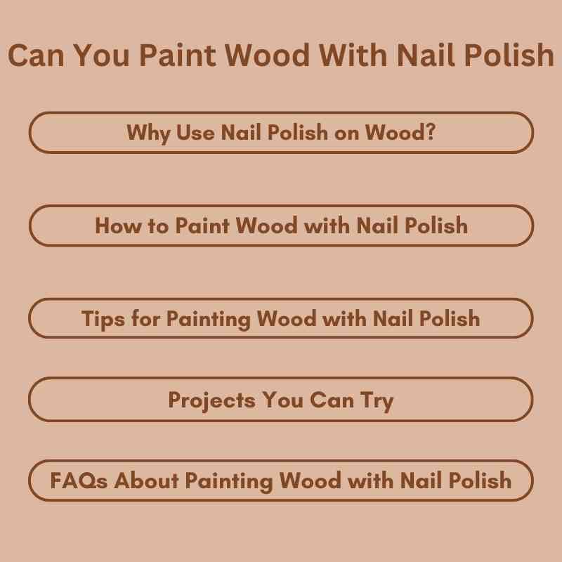 Can You Paint Wood With Nail Polish Expert Tips Revealed Woodworking