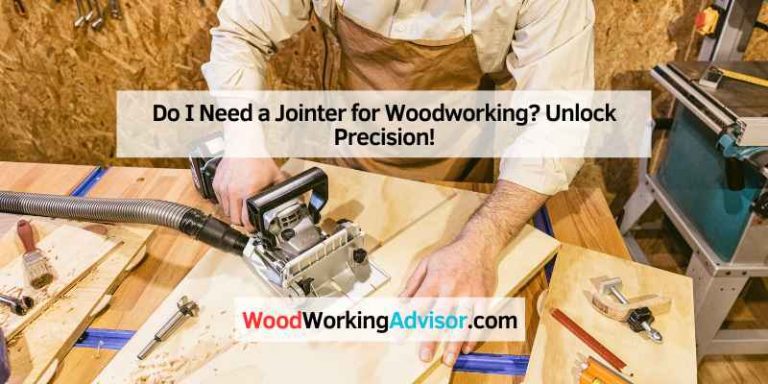 Do I Need a Jointer for Woodworking