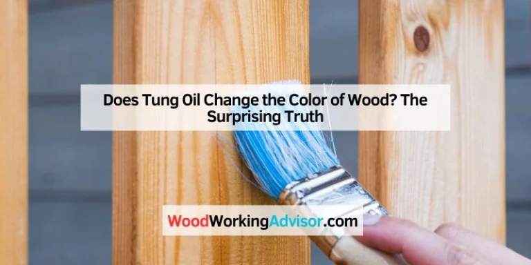 Does Tung Oil Change the Color of Wood