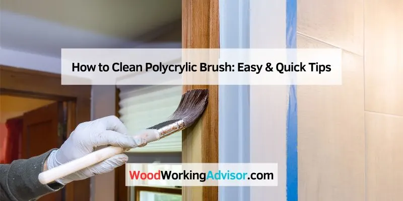 How to Clean Polycrylic Brush