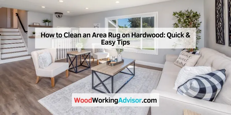 How to Clean an Area Rug on Hardwood