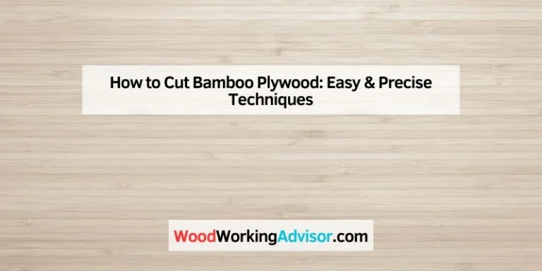 How to Cut Bamboo Plywood