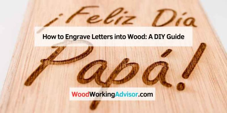 How to Engrave Letters into Wood