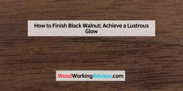 How to Finish Black Walnut