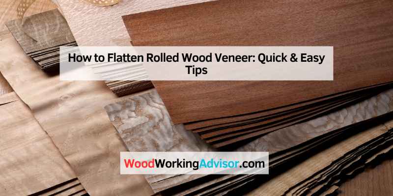 How to Flatten Rolled Wood Veneer