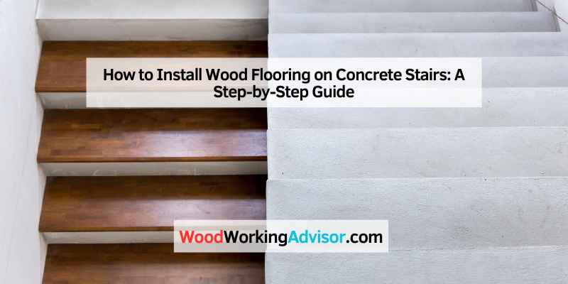 How to Install Wood Flooring on Concrete Stairs