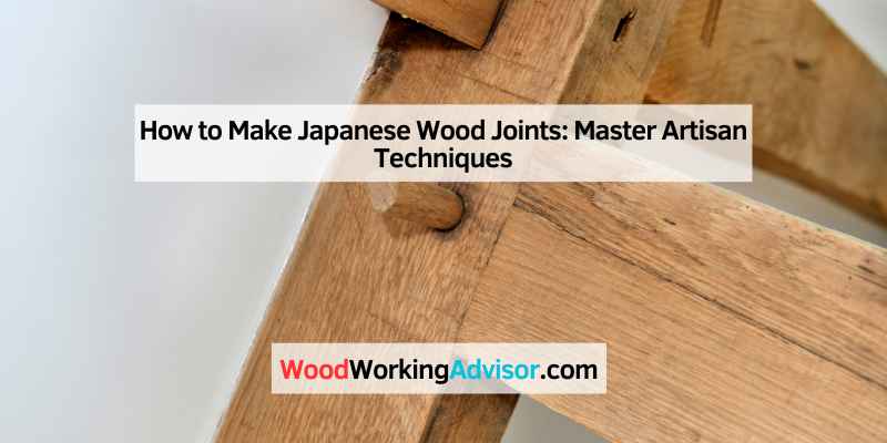 How to Make Japanese Wood Joints