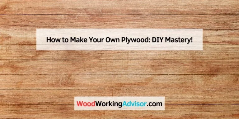 How to Make Your Own Plywood