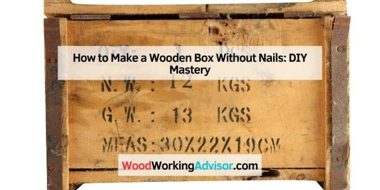 How to Make a Wooden Box Without Nails