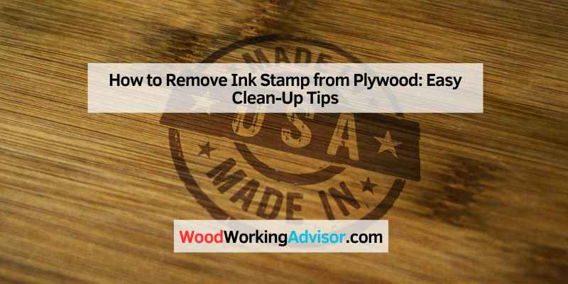 How to Remove Ink Stamp from Plywood