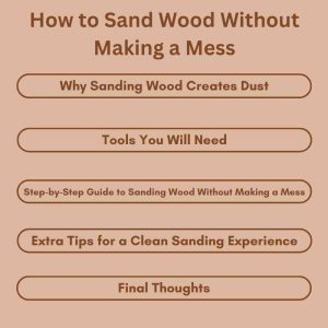 How to Sand Wood Without Making a Mess