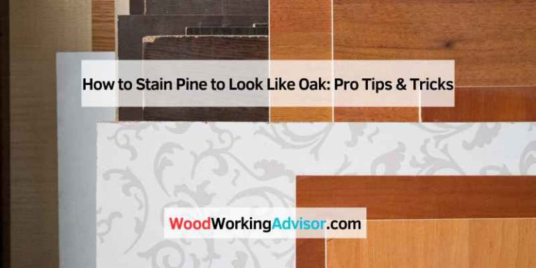 How to Stain Pine to Look Like Oak