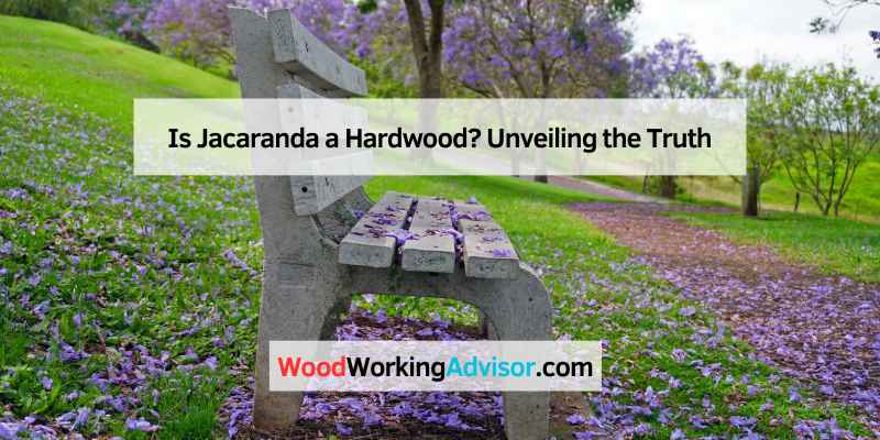 Is Jacaranda a Hardwood